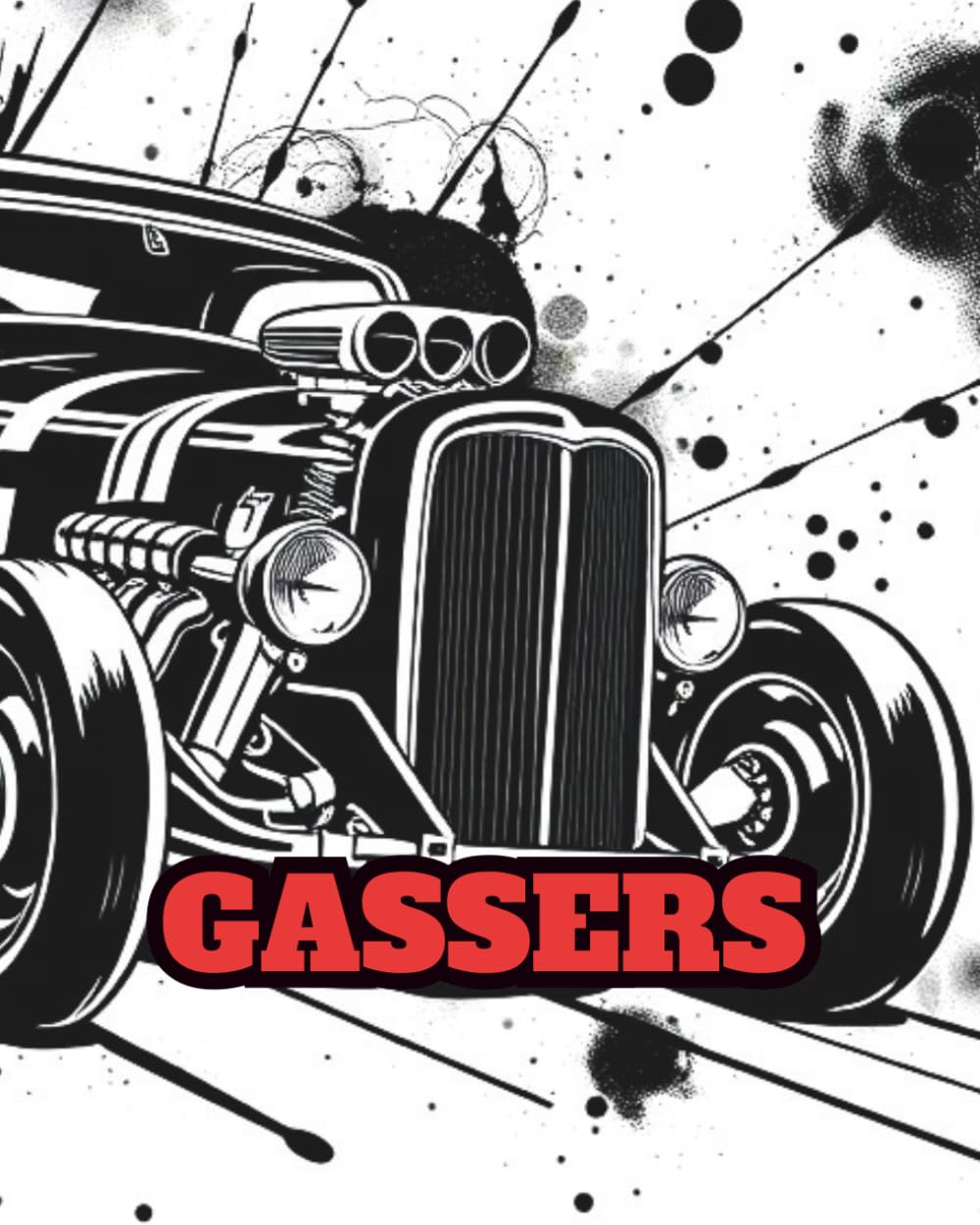 GASSERS: A RETRO COLOURING BOOK WITH PAGES OF HOT ROD GASSERS
