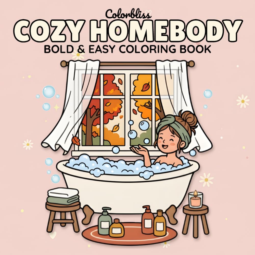 COZY HOMEBODY: Bold and Easy Coloring Book for Adults with Relaxing Interior Spaces, Comforting Aesthetic Rooms, and Mindfulness Stress Relief