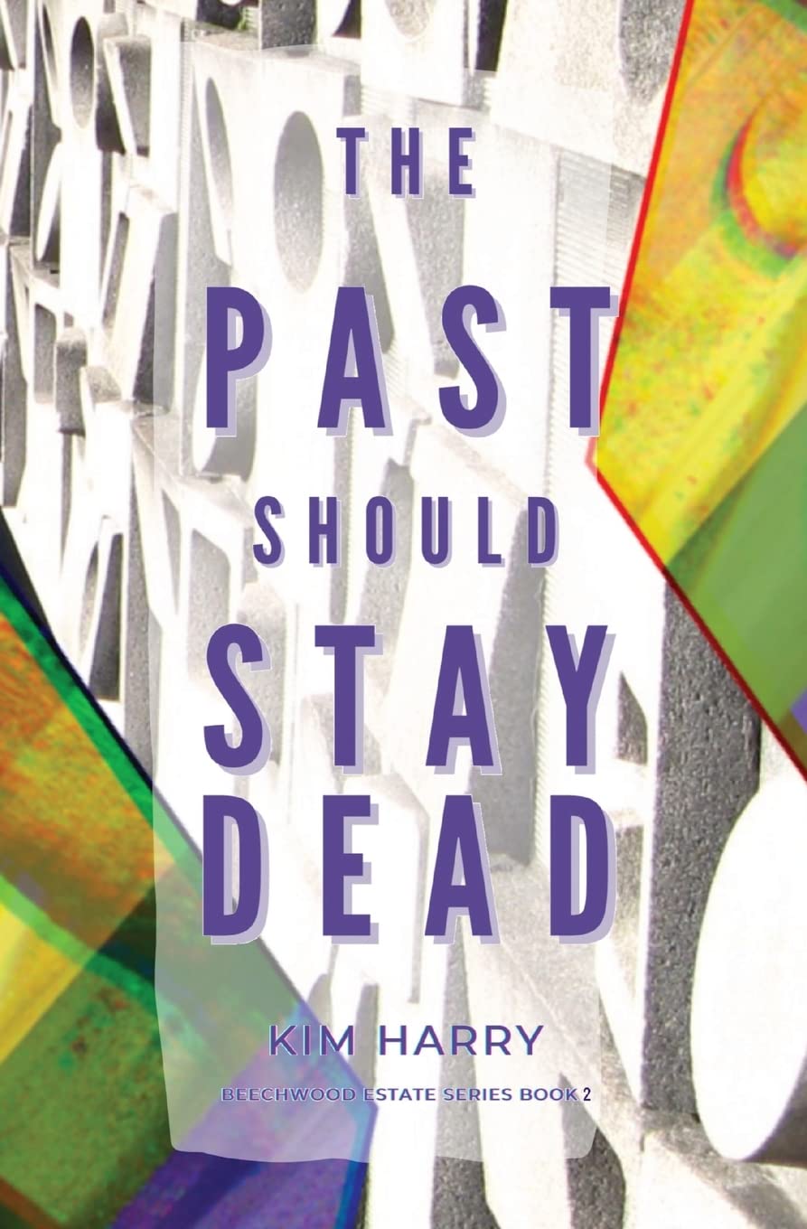 The Past Should Stay Dead (BEECHWOOD ESTATE SERIES)