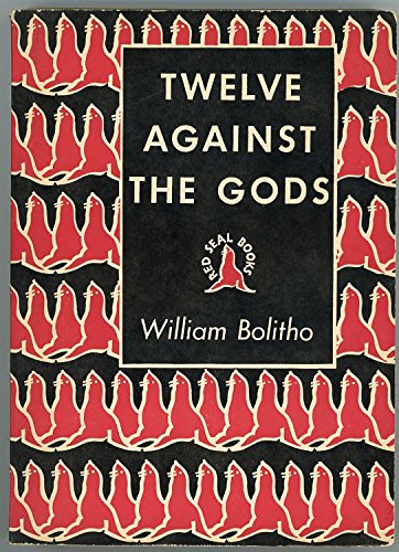 Twelve Against the Gods, the story of adventure. B0006DCQEY Book Cover