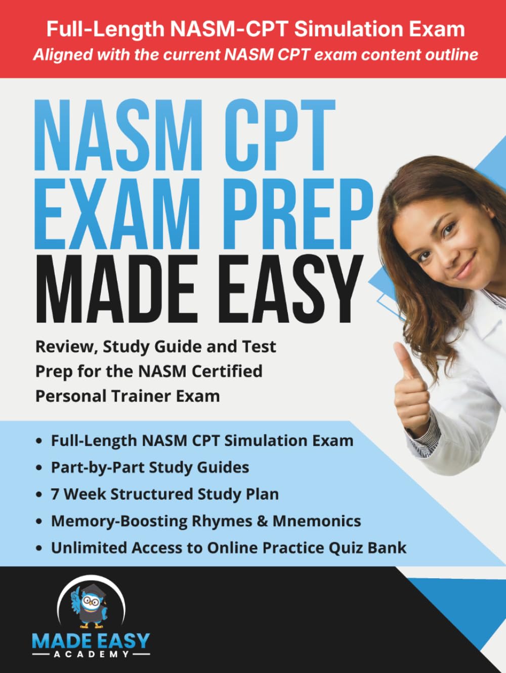 NASM-CPT Exam Prep Made Easy: Review, Study Guide and Test Prep for the NASM Certified Personal Trainer Exam (Made Easy Academy Series)