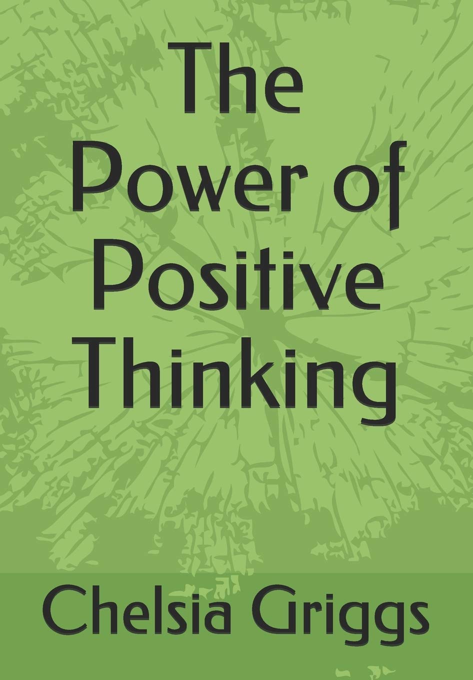 Independently Published The Power of Positive Thinking