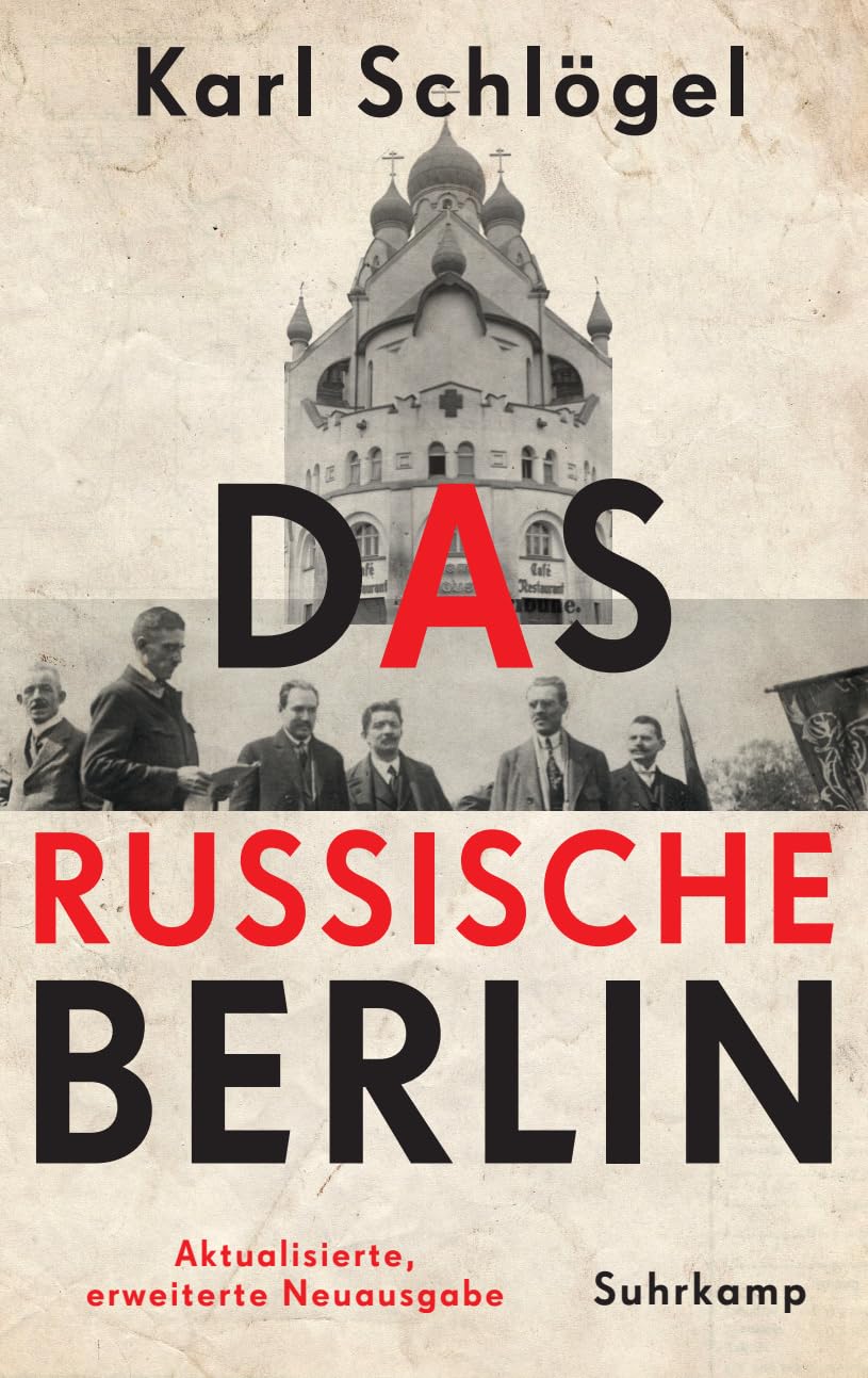 Das russische Berlin: Eine Hauptstadt im Jahrhundert der Extreme