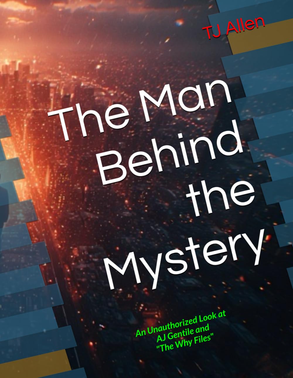The Man Behind the Mystery: An Unauthorized Look at AJ Gentile and "The Why Files"