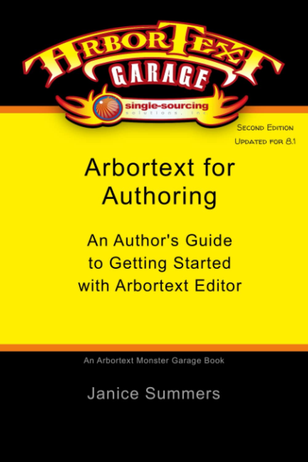 Arbortext For Authoring: An Author's Guide to Getting Started with Arbortext Editor (2nd ed.) (Arbortext Monster Garage)