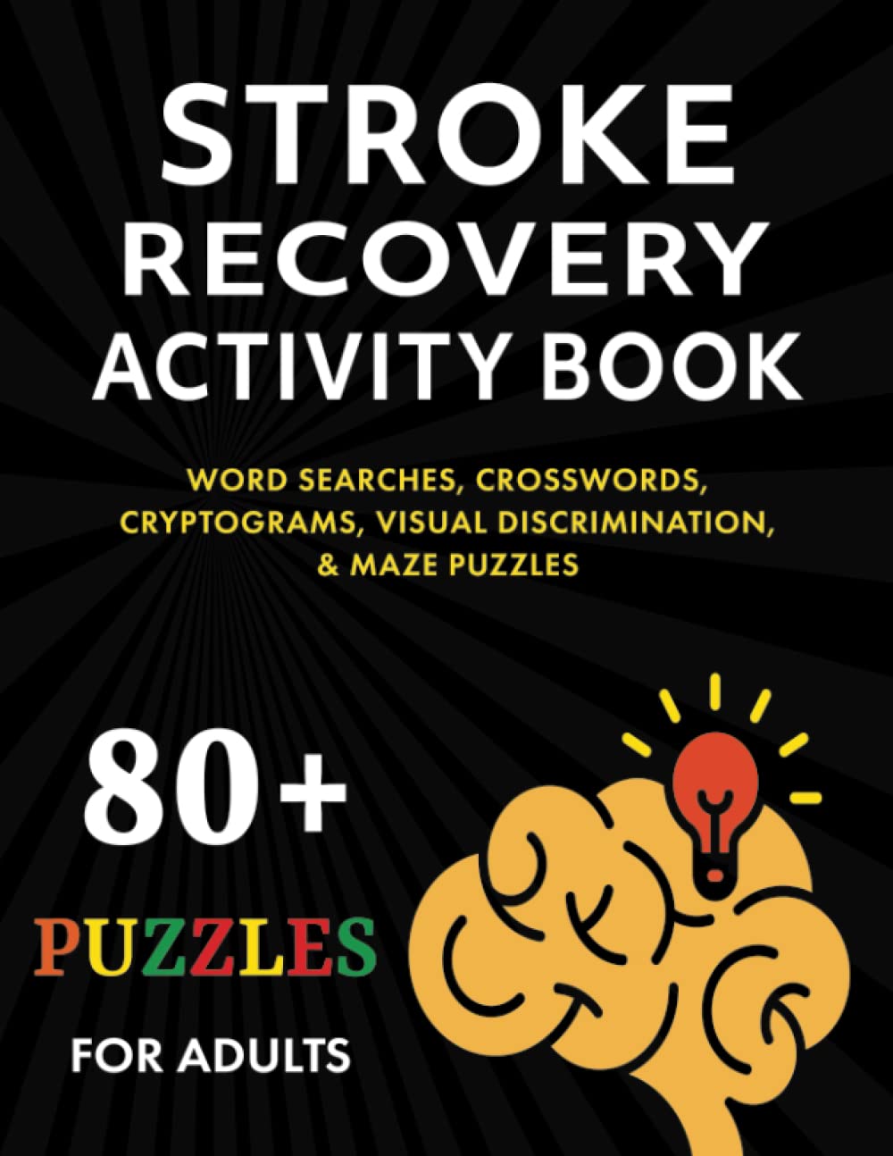 Stroke Activity Recovery Book: Puzzles For Stroke Patients - Word Searches, Crosswords, Cryptograms, Anagrams, Viusal Discrimination & Maze Puzzles