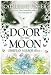 The Door in the Moon (Obsidian Mirror)