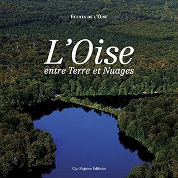 Hardcover L'Oise entre Terre et Nuages [French] Book