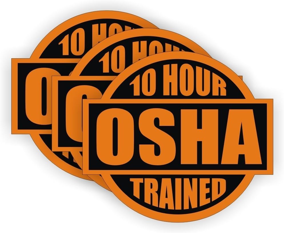 10 Hour OSHA Trained (3 Pack) Full Color Printed Sticker by StickerDad® (Size: 2" Color: Orange/Black) for Hard Hat, Helmet, Windows, Walls, Bumpers, Laptop, Lockers, etc.