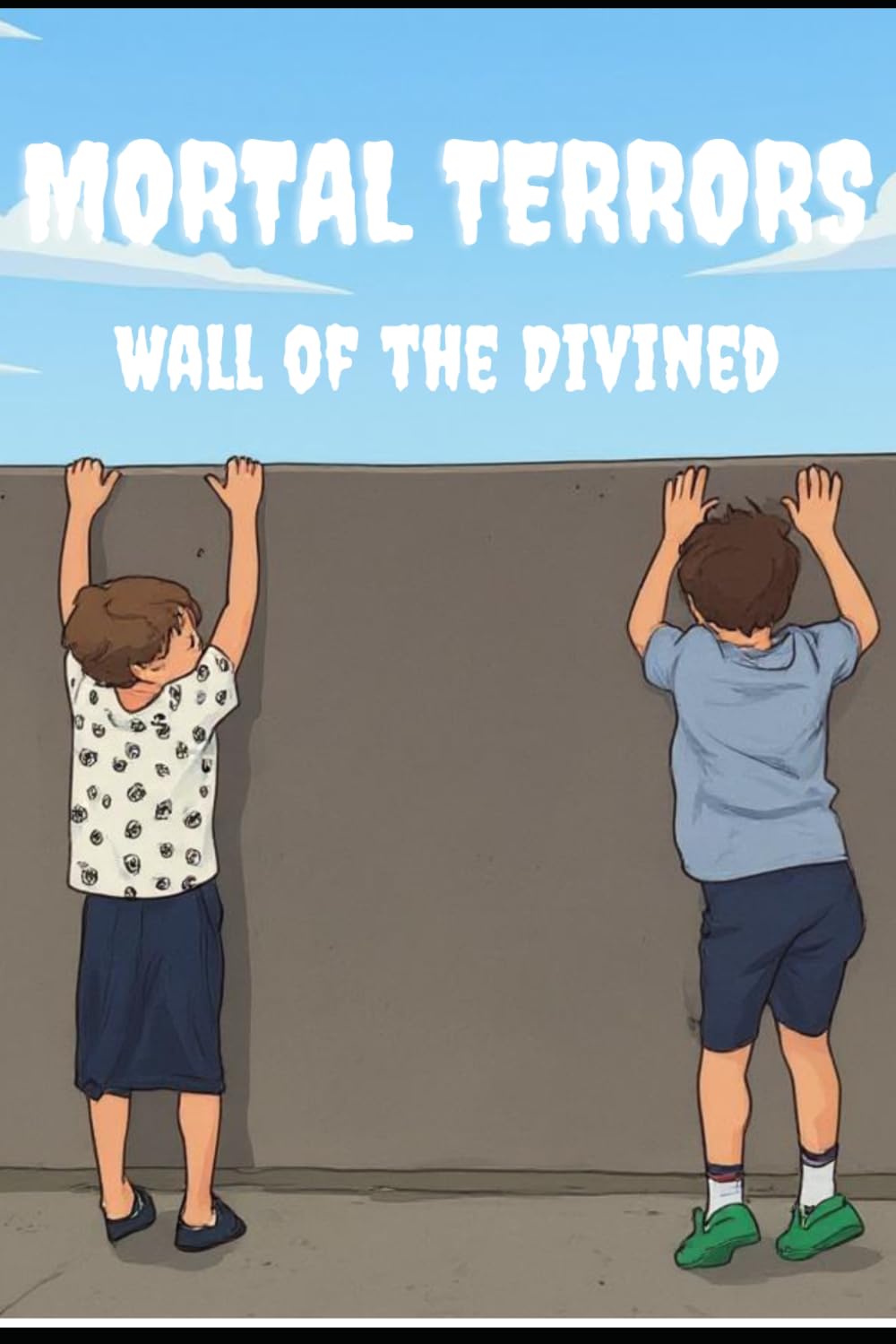 Mortal Terrors: Wall of the Divined