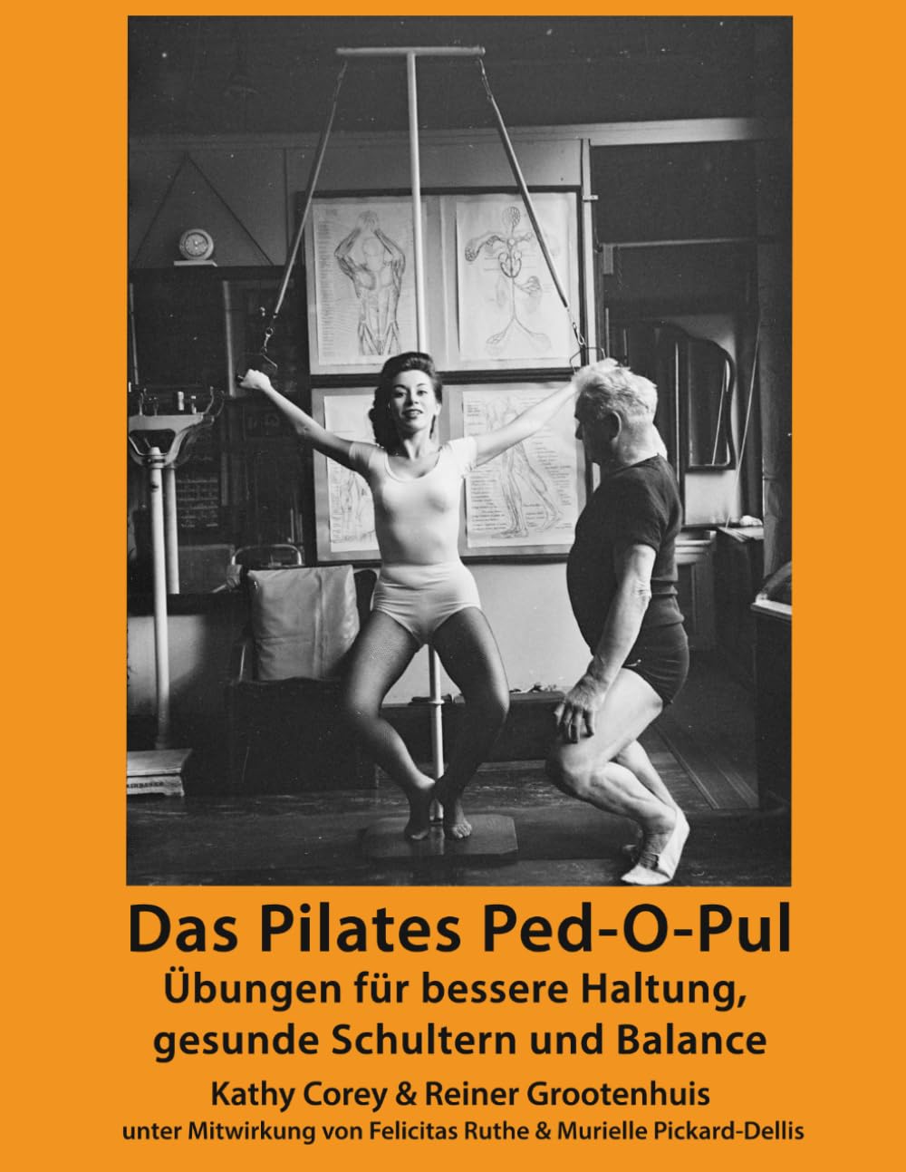 Das Pilates Ped-O-Pul: Übungen für bessere Haltung, gesunde Schultern und Balance