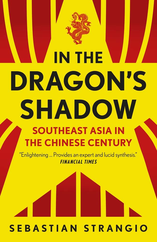In the Dragon's Shadow : Southeast Asia in the Chinese Century by Sebastian ...