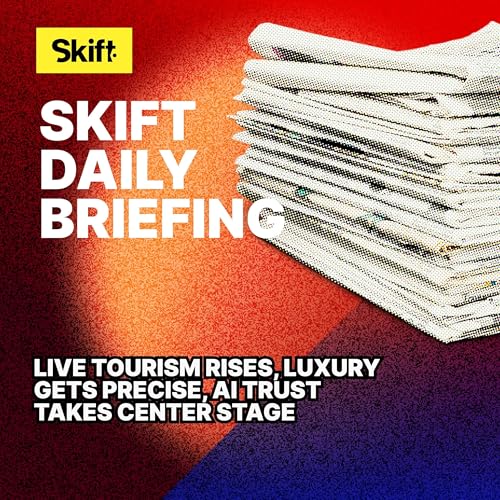 Live Tourism Rises, Luxury Gets Precise, AI Trust Takes Center Stage Podcast Por  arte de portada