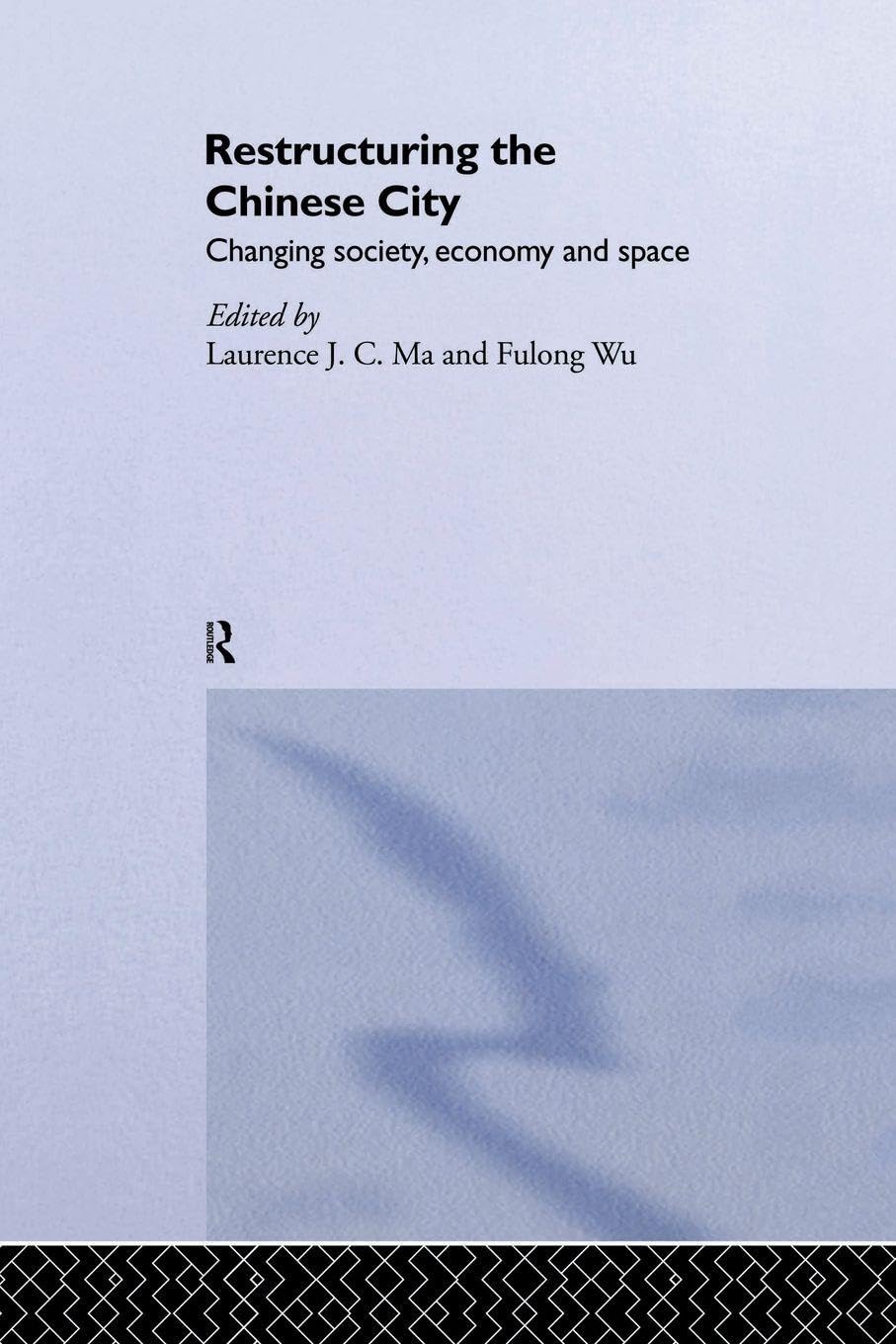 Restructuring the Chinese City      1st Edition