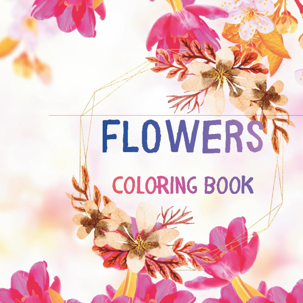 Flower Coloring Book: Beautiful Designs for Stress relief and relaxation