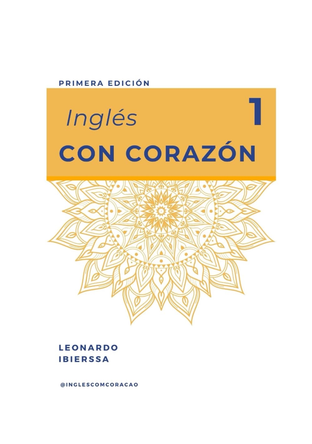 Inglés con corazón 1 (Spanish Edition)      Hardcover – August 15, 2025