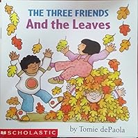 The Three Friends and the Leaves 0439207398 Book Cover