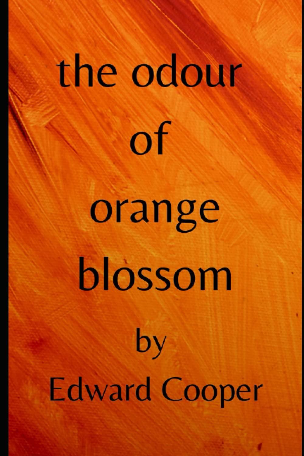 the odour of orange blossom