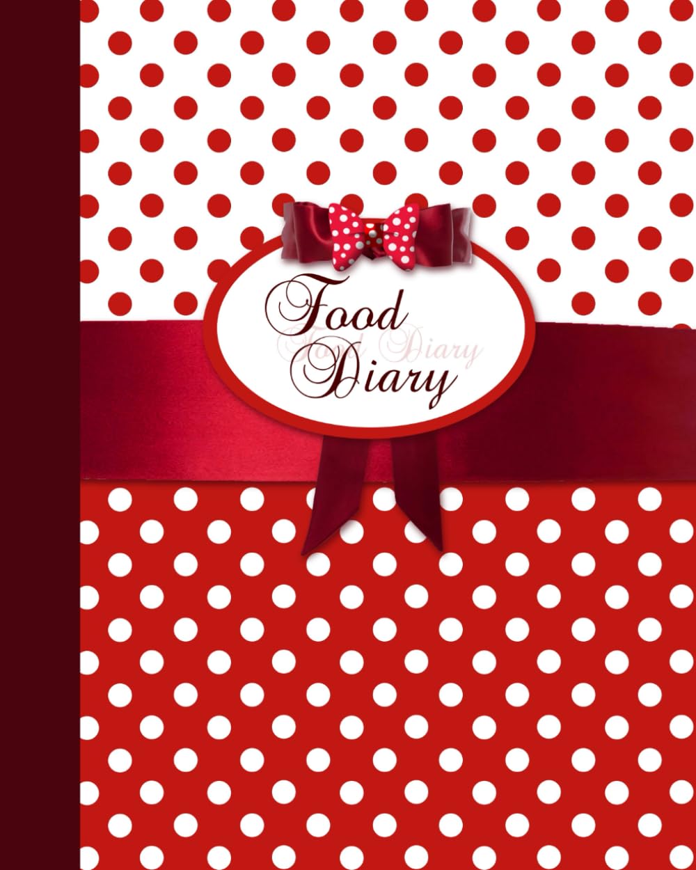 Food Diary: Food Journal / Log / Diet Planner with Calorie Counter ( Softback * 100 Spacious Daily Record Pages & More * Polka Dots ) (Food Journals for Weight Loss or Allergies)