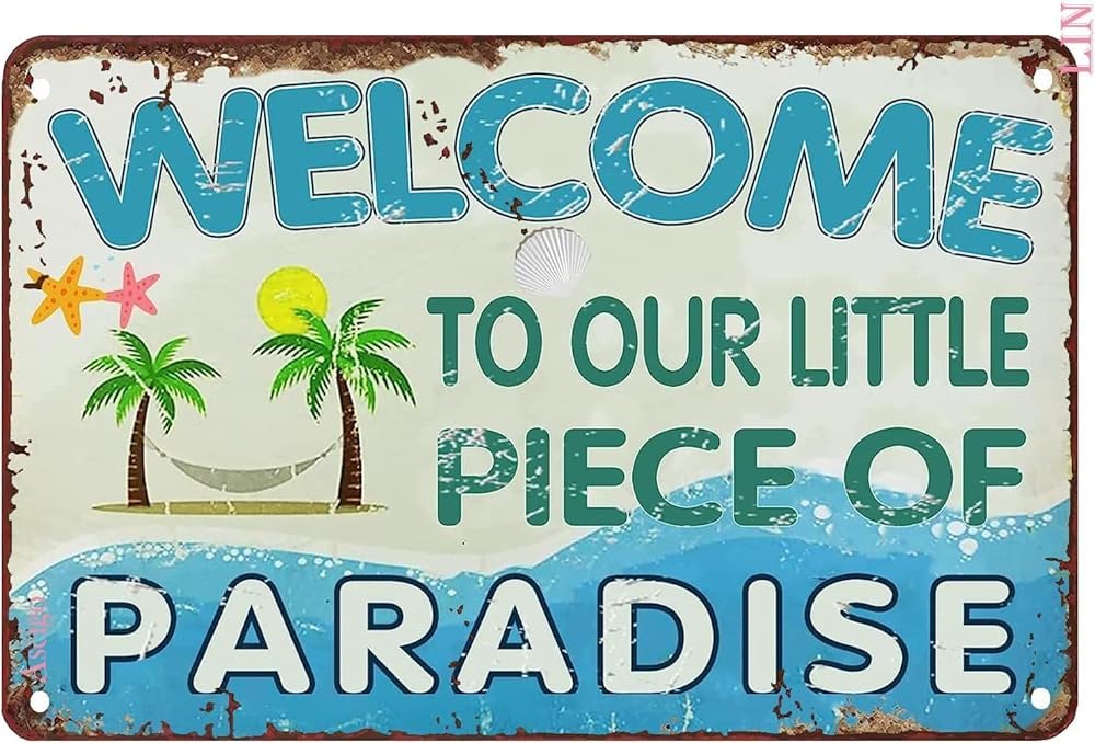 rayprint Metal Tin Sign Welcome To Our Little Piece Of Paradise Vintage Signs Retro Tin Signs Aluminum Sign for Bar Home Wall Metal Decoration 8x12 Inch