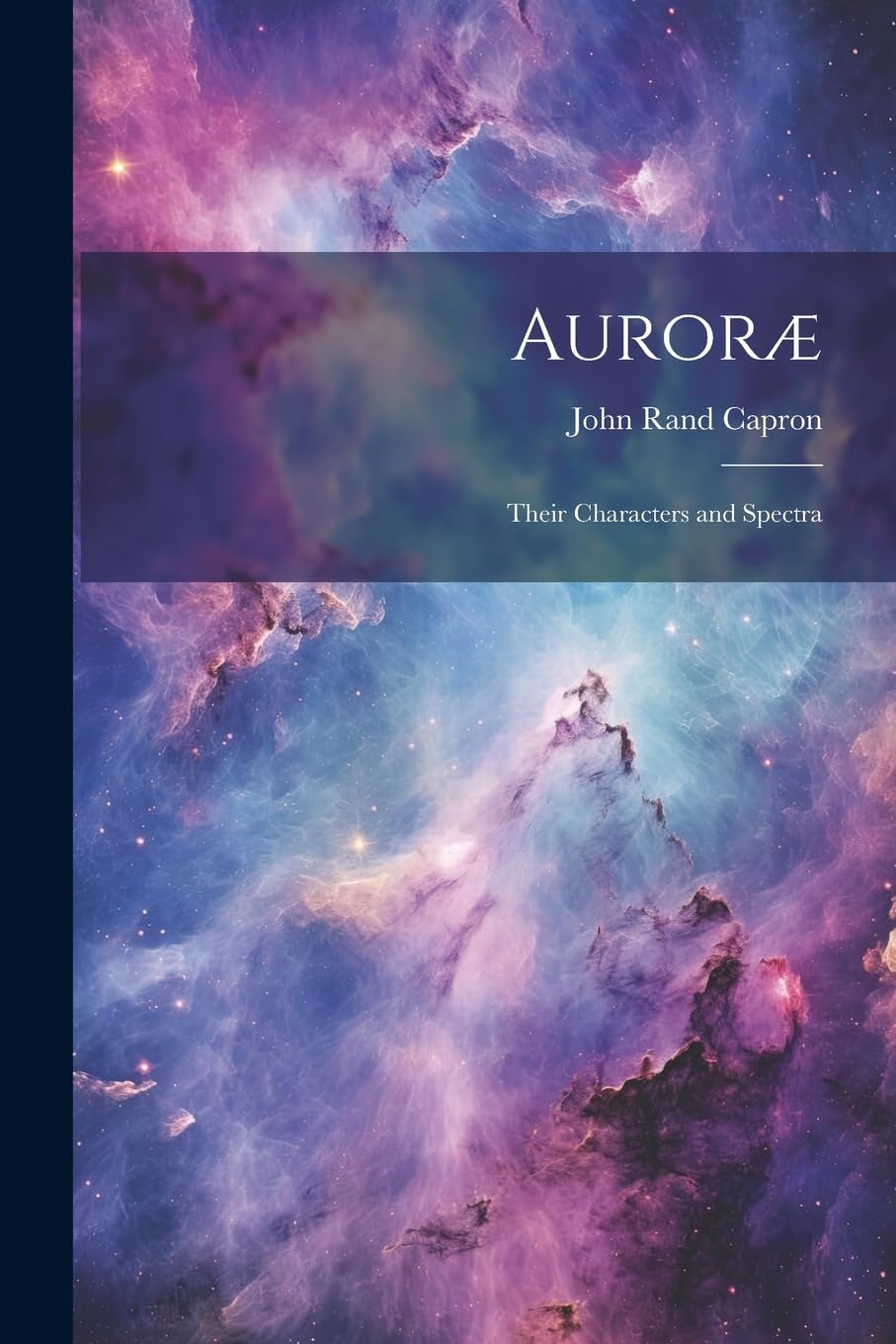 Auroræ: Their Characters and Spectra