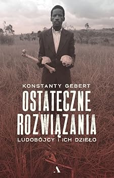 Hardcover Ostateczne rozwiazania. Ludobojcy i ich dzielo [Polish] Book