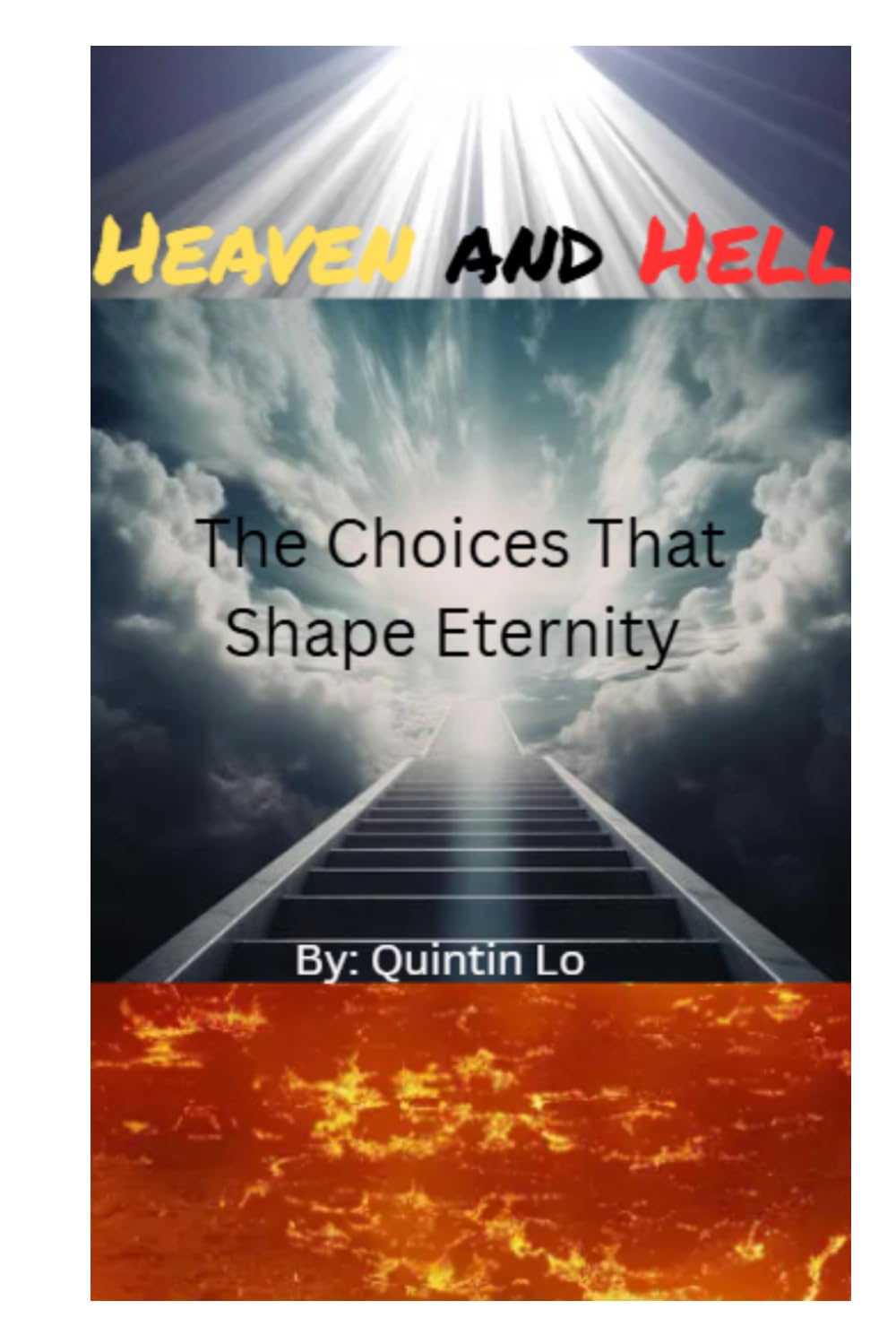 Heaven and Hell: The Choices That Shape Eternity
