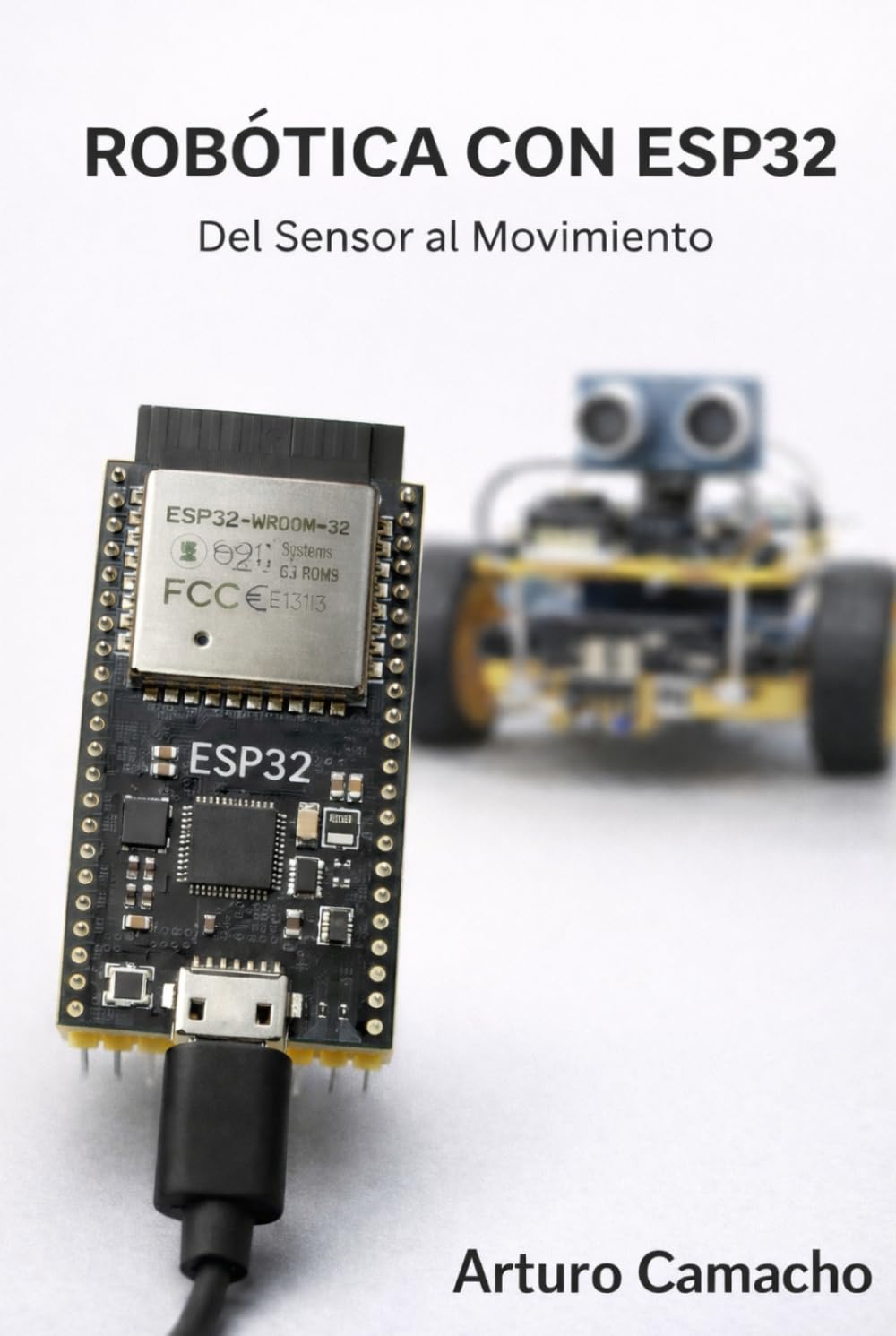 Robótica con ESP32: Del Sensor al Movimiento