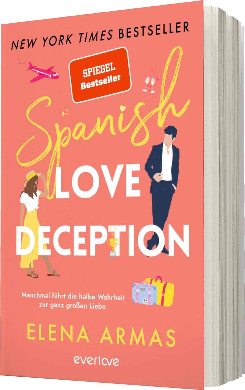 Spanish Love Deception - Manchmal führt die halbe Wahrheit zur ganz großen Liebe: Roman | Die Booktok-Sensation endlich auf Deutsch!