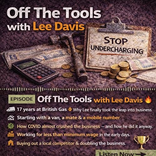 #12 From British Gas to Buying a Rival 🔥 Lee Davis&rsquo; Relentless Rise in the Trades