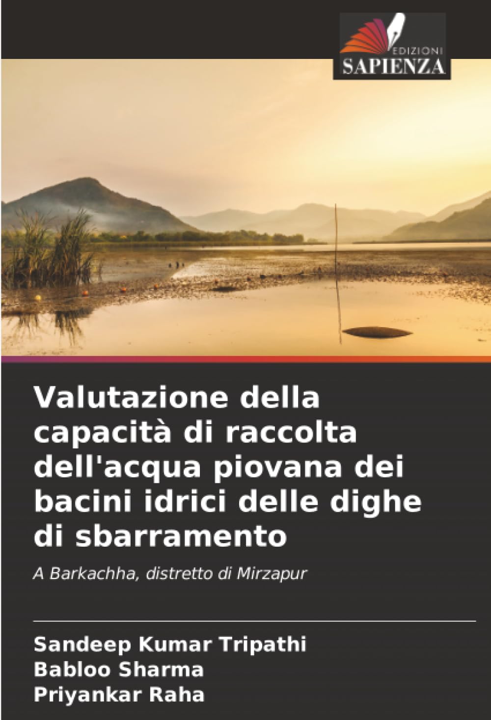 Valutazione della capacità di raccolta dell'acqua piovana dei bacini idrici delle dighe di sbarramento: A Barkachha, distretto di Mirzapur
