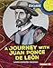A Journey with Juan Ponce de Le&Atilde;&sup3;n (Primary Source Explorers)