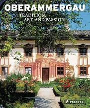 Oberammergau: Art, Tradition, and Passion