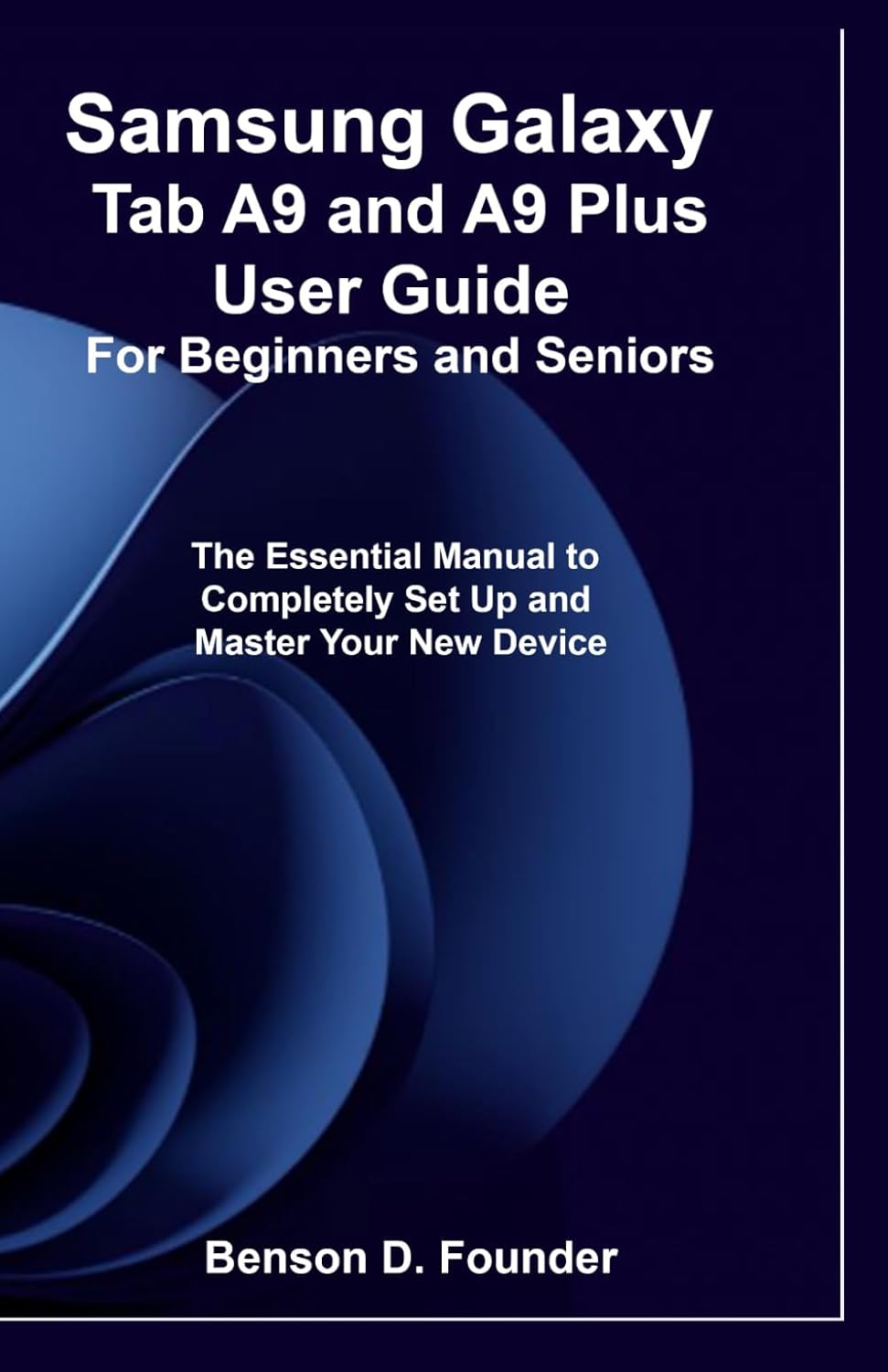 Samsung Galaxy Tab A9 and A9 Plus User Guide For Beginners and Seniors ...