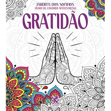 Capa do livro Livro para Colorir Antiestresse Jardim dos Sonhos - Gratidão