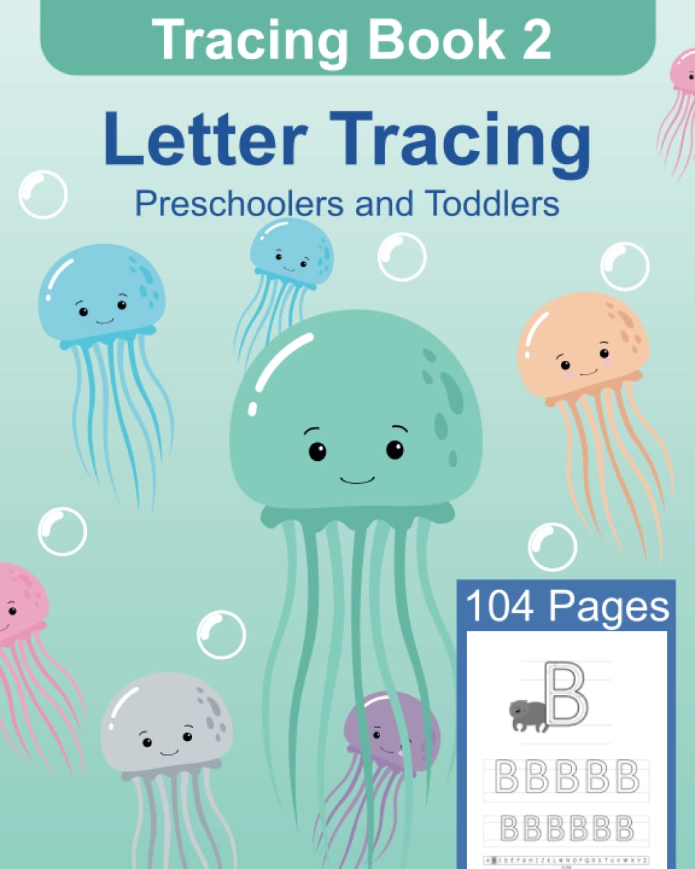 Tracing Workbook 2 - ABC Letter Tracing for Preschoolers: First Learn to Write workbook, Alphabet Handwriting Practice Workbook for Kids (Tracing Workbooks)