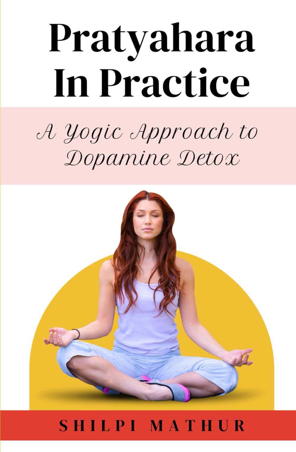 Pratyahara in Practice: A Yogic Approach to Dopamine Detox