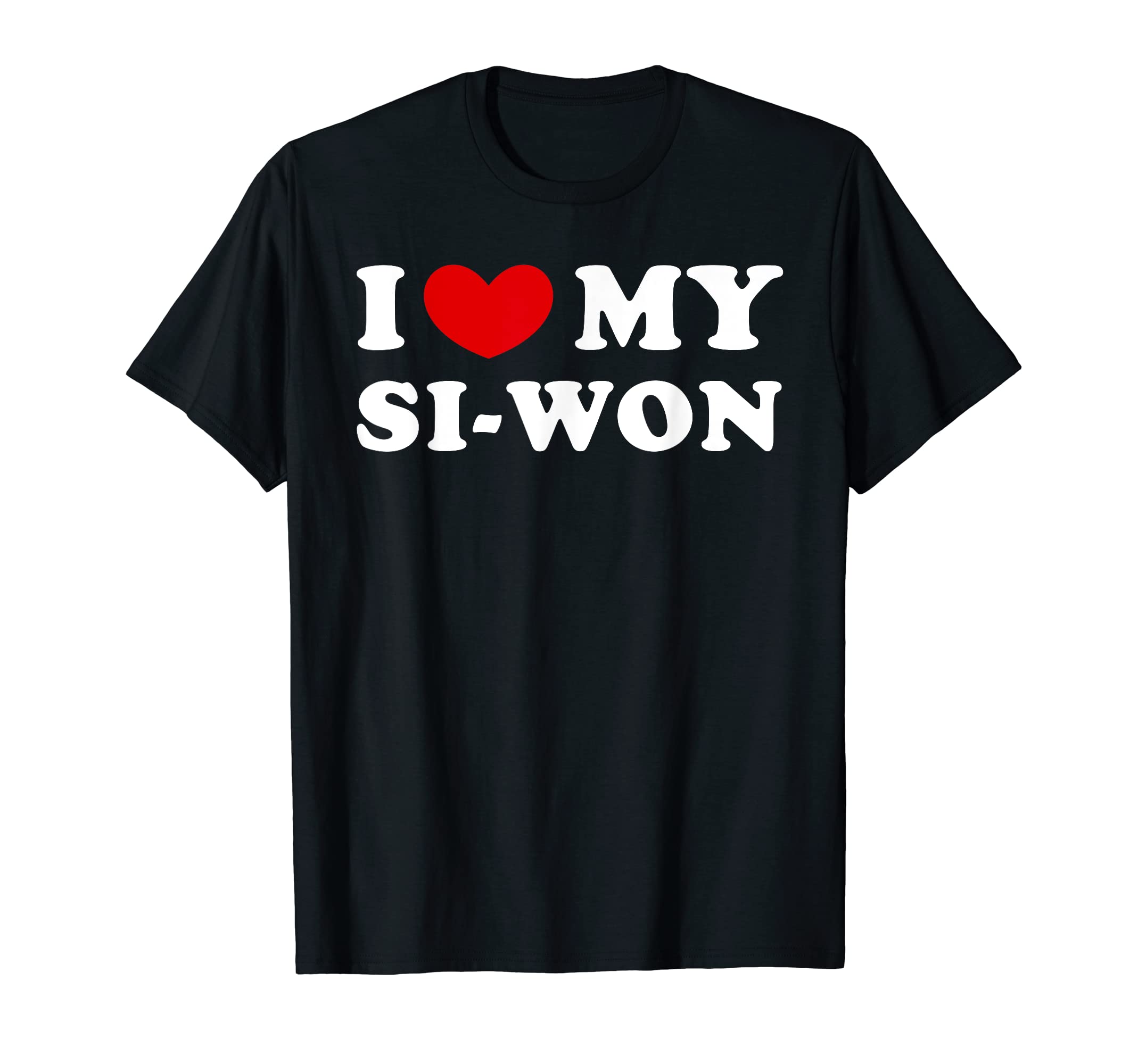 I Love My Si-Won, I Heart My Si-Won T-Shirt