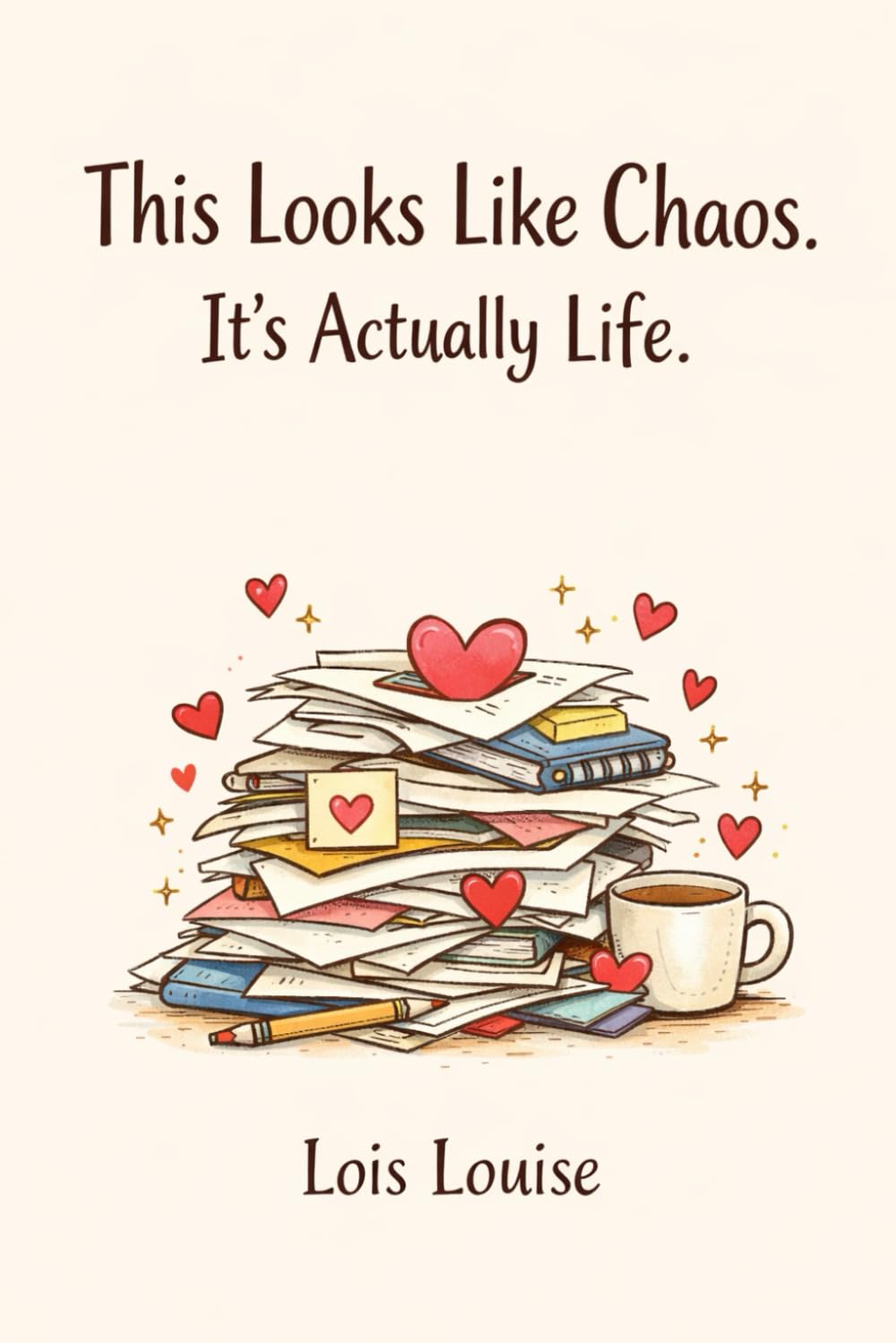 This Looks Like Chaos.: It's Actually Life.