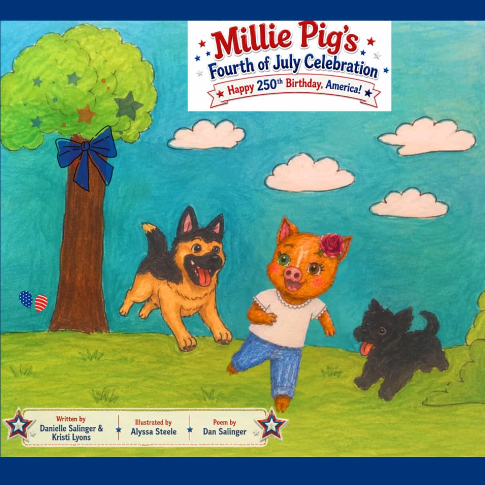 Millie Pig's Fourth of July Celebration: Happy 250th Birthday, America