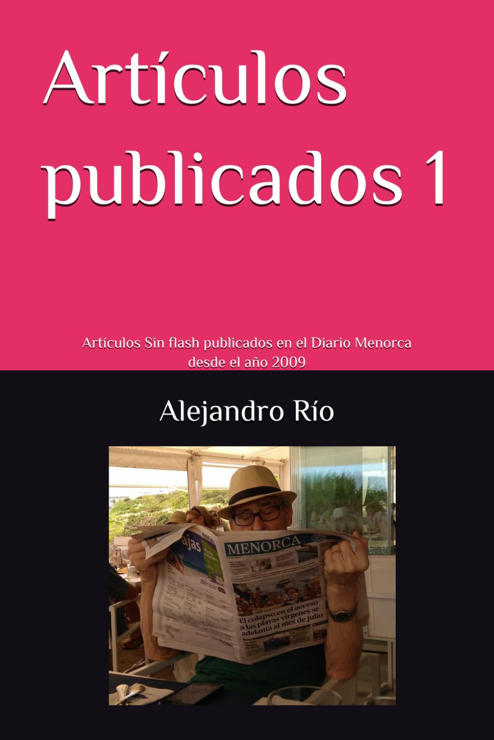 Artículos publicados 1: Artículos Sin flash publicados en el Diario Menorca desde el año 2009 (Selección de artículos publicados)