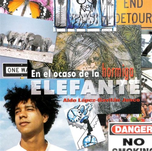 En El Ocaso De La Ormiga Y El Elefante [Audio CD] Lopez, Aldo