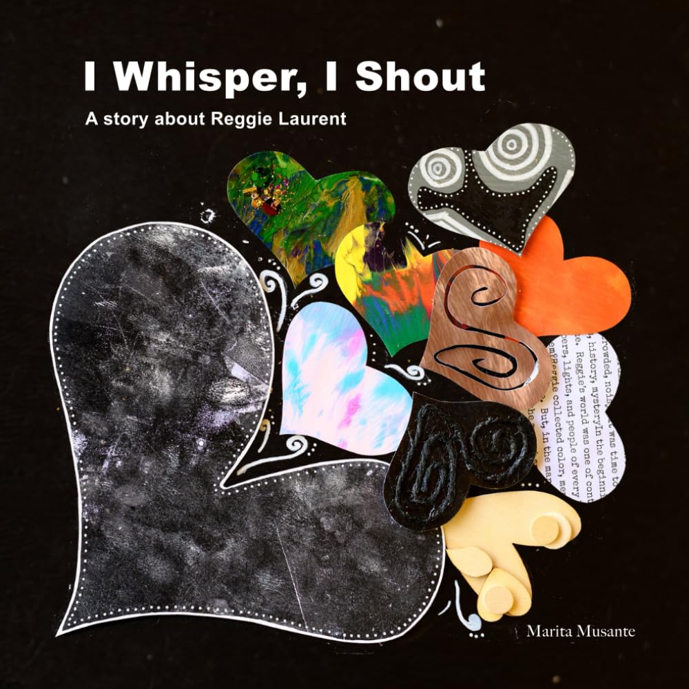 I Whisper, I Shout: A Story About Reggie Laurent