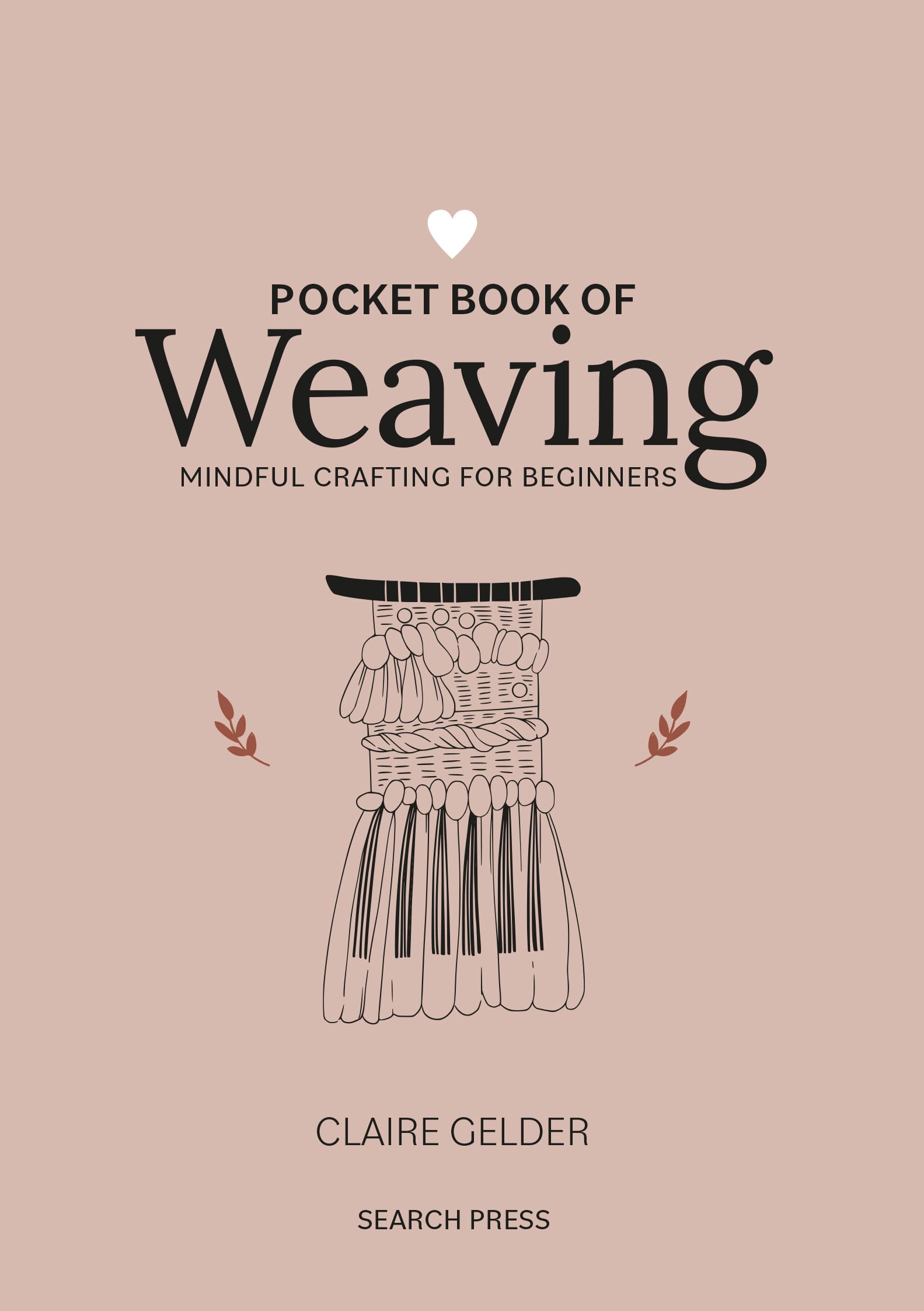 Pocket Book of Weaving: Mindful crafting for beginners (Craft Pocket Books)