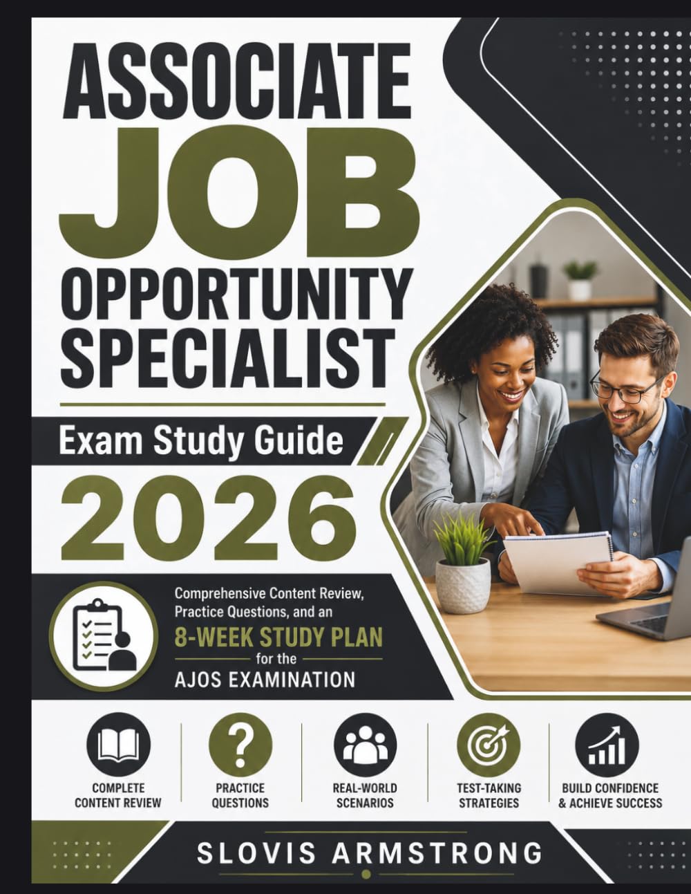 ASSOCIATE JOB OPPORTUNITY SPECIALIST Exam Study Guide 2026: Comprehensive Content Review, Practice Questions, and an 8-Week Study Plan for the AJOS Examination