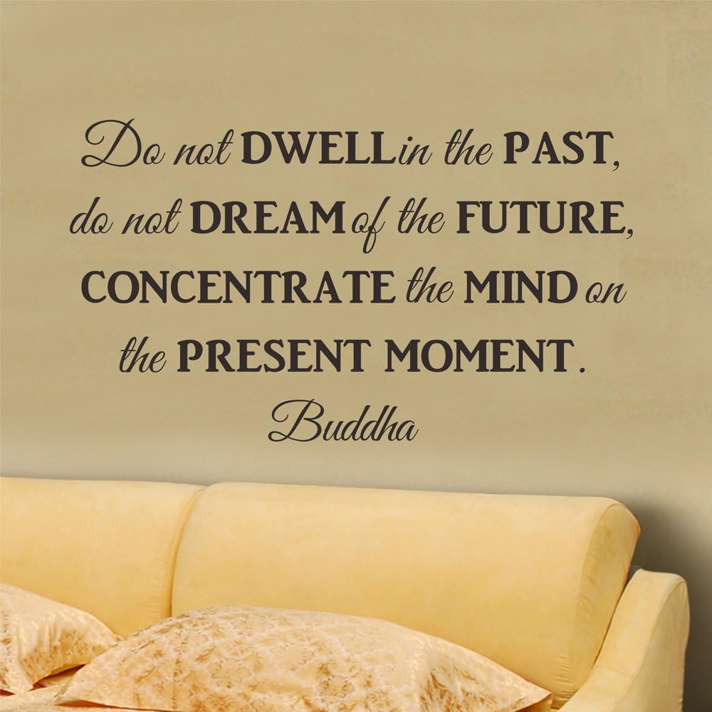 WALL'S MATTER Donot Dwell In The Past Donot Dream Of The Future Concentrate The Mind On The Present Moment Buddha Removable Vinyle Wall decor Large Letter Wall Sticker Art Mural DIY