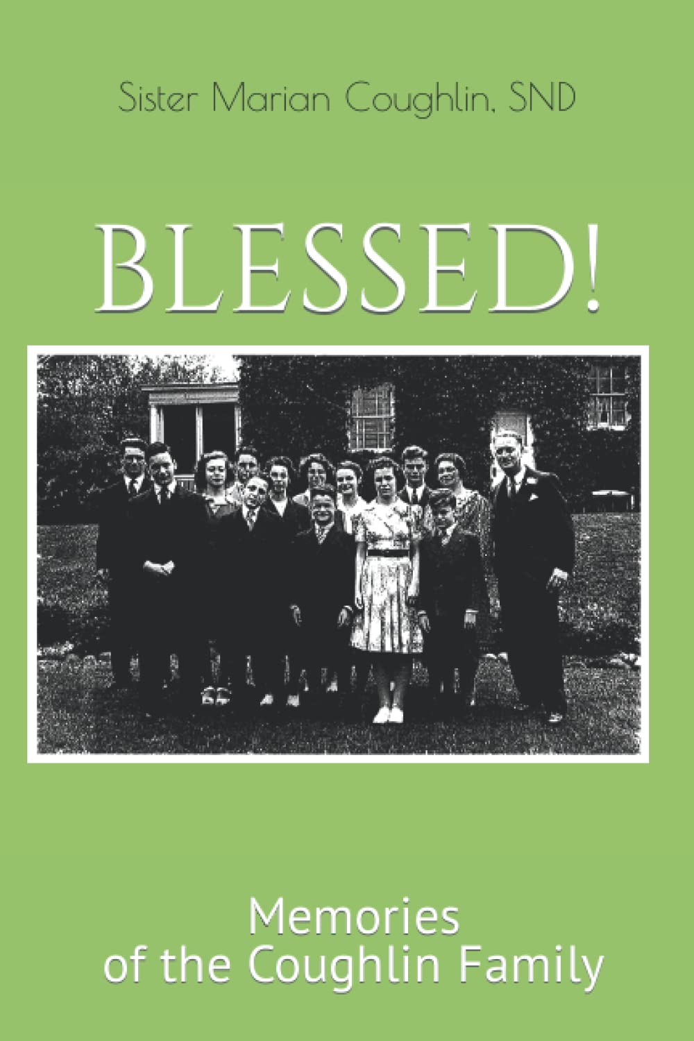 Blessed!: Memories of the Coughlin Family