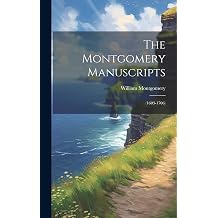 The Montgomery Manuscripts 1603-1706