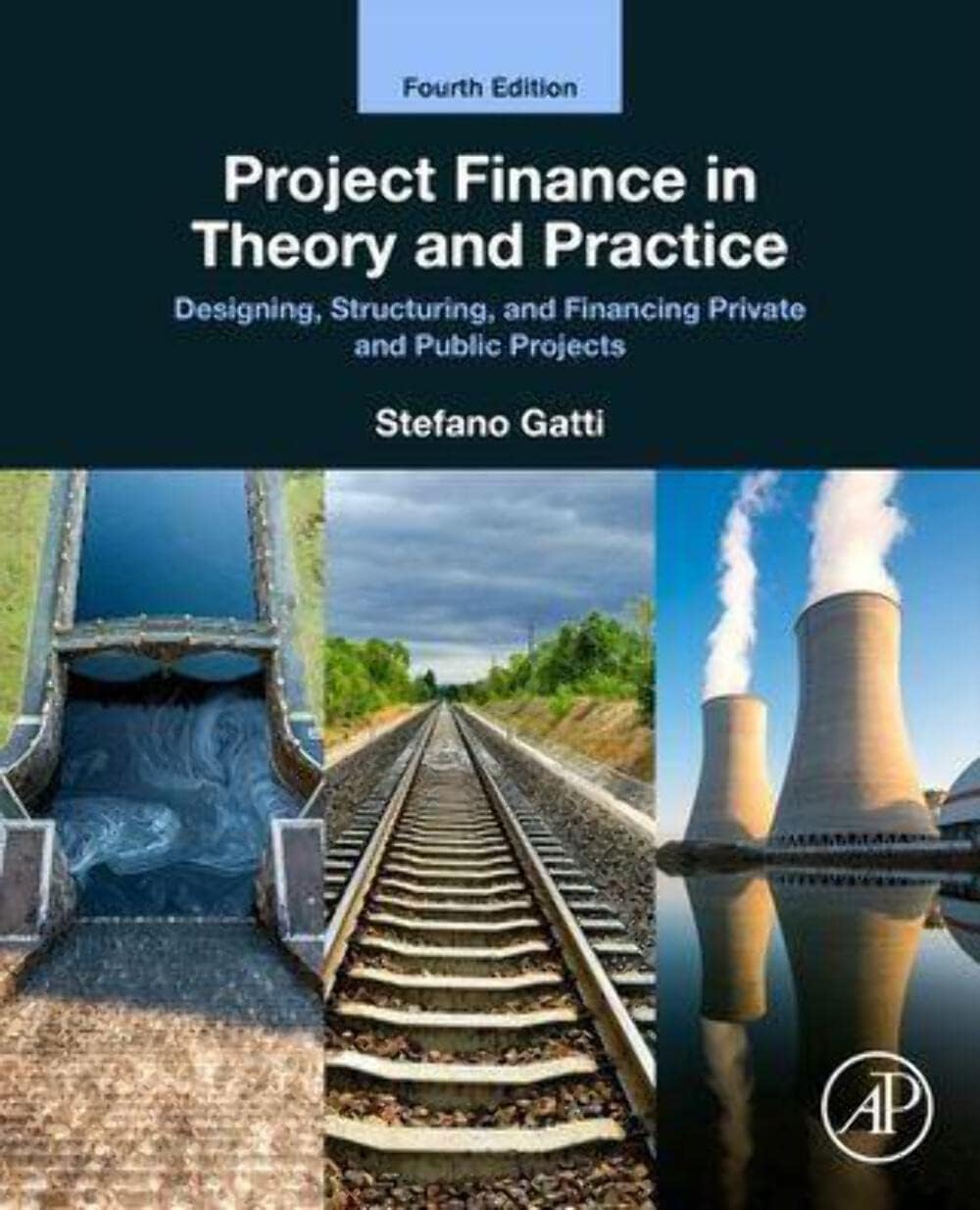 Project Finance in Theory and Practice: Designing, Structuring, and Financing Private and Public Projects Paperback – July 6, 2023