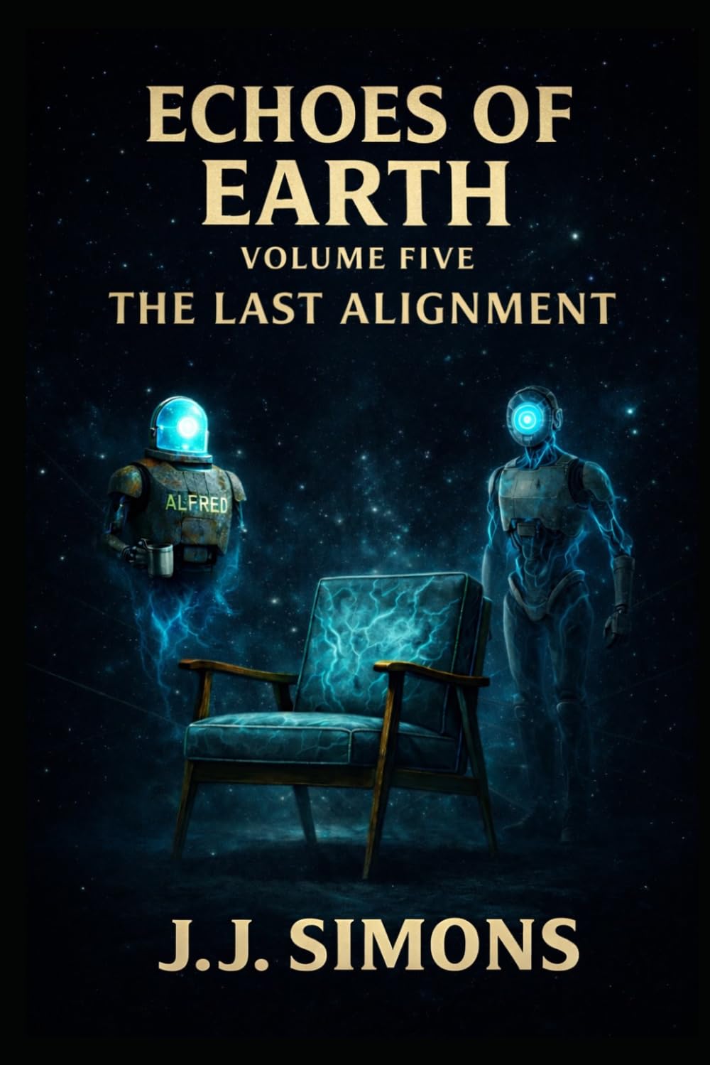 Echoes of Earth: Volume 5 - The Last Alignment